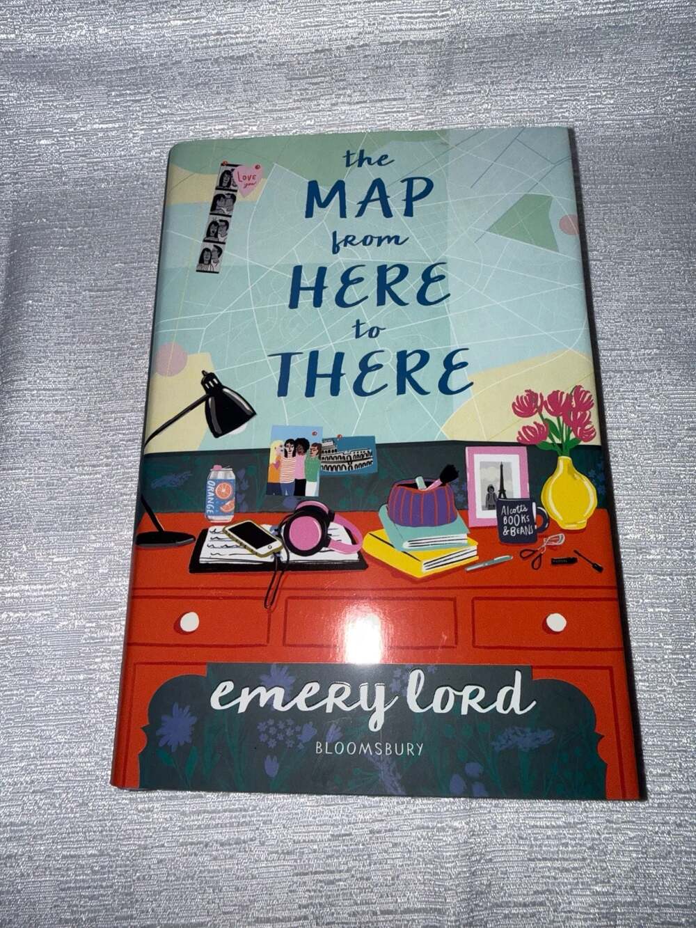 The Map from Here to There by Emery Lord (Hardcover)